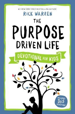 The Purpose Driven Life Devotional for Kids by Warren, Rick