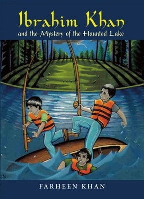 Ibrahim Khan and the Mystery of the Haunted Lake by Khan, Farheen