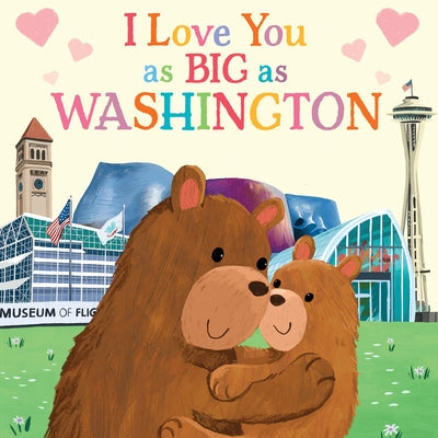 I Love You as Big as Washington by Rossner, Rose