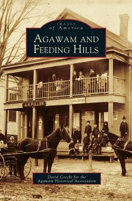 Agawam and Feeding Hills by Agawam Historical Society