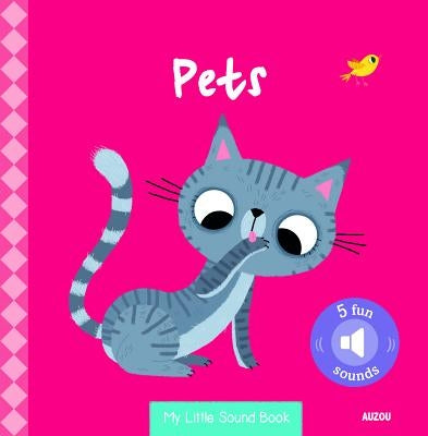 My Little Sound Book: Pets by Notaert, Amandine