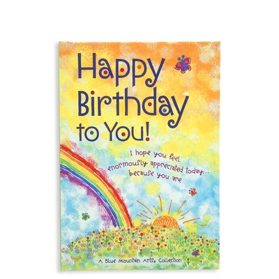 Happy Birthday to You!, a Charming Gift Book That Celebrates Someone Special, from Blue Mountain Arts: I Hope You Feel Enormously Appreciated Today... by 