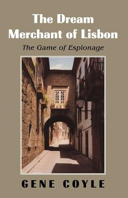 The Dream Merchant of Lisbon by Coyle, Gene
