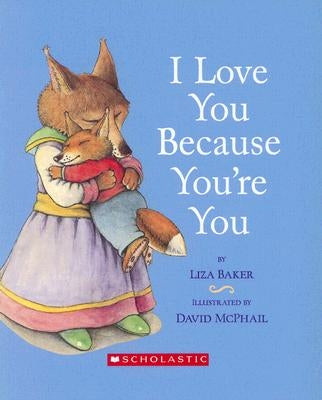 I Love You Because You're You by Baker, Liza