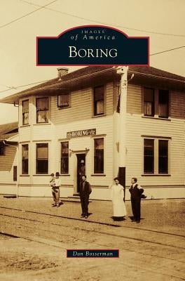 Boring by Bosserman, Dan