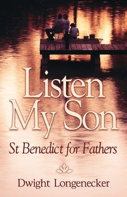 Listen My Son by Longnecker, Dwight