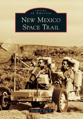 New Mexico Space Trail by II, Joseph T. Page