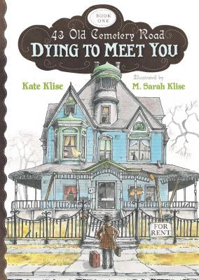 Dying to Meet You by Klise, Kate