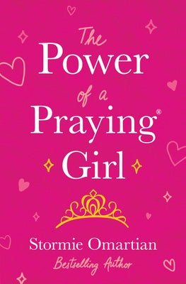The Power of a Praying(r) Girl by Omartian, Stormie