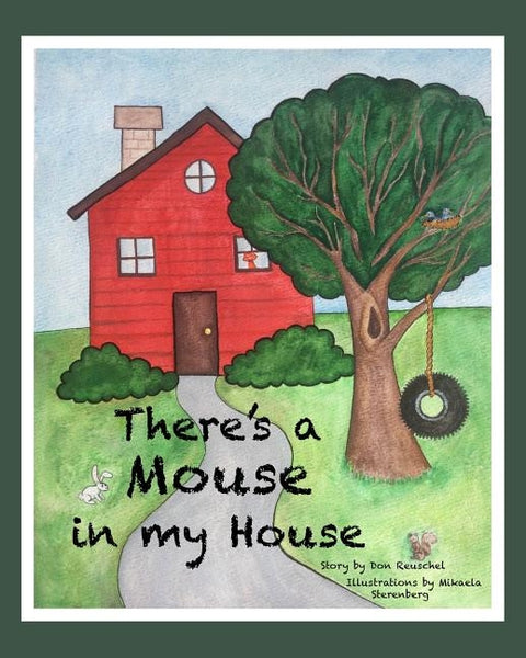 There's a Mouse in my House by Reuschel, Don