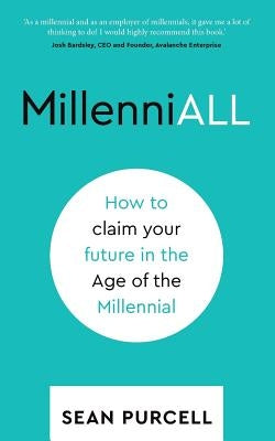 Millenniall: How to Claim Your Future in the Age of the Millennial by Purcell, Sean