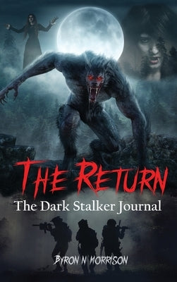 The Return: The Dark Stalker Journal by Morrison, Byron N.