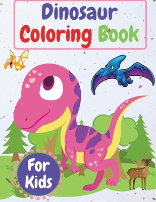Dinosaur Coloring Book For Kids: Amazing Coloring Book for Kids ages 4-8, 8-12 , Toddlers, Preschoolers by Venezia, Manlio
