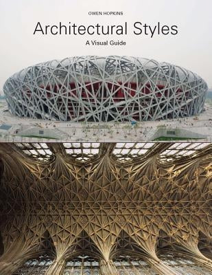Architectural Styles: A Visual Guide by Hopkins, Owen