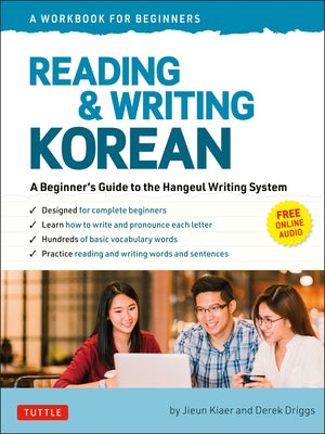 Reading and Writing Korean: A Workbook for Self-Study: A Beginner's Guide to the Hangeul Writing System - A Workbook for Self-Study (Free Online Audio by Kiaer, Jieun