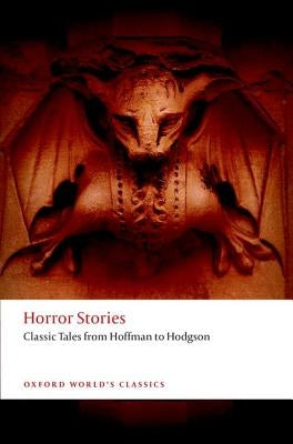 Horror Stories: Classic Tales from Hoffmann to Hodgson by Jones, Darryl