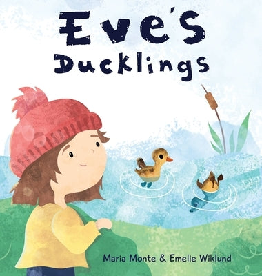 Eve's Ducklings by Monte, Maria