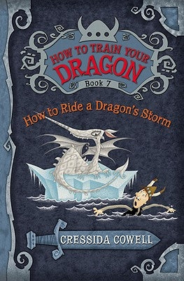 How to Train Your Dragon: How to Ride a Dragon's Storm by Cowell, Cressida