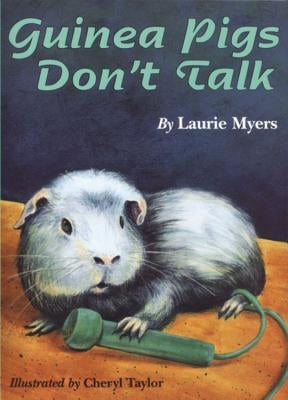 Guinea Pigs Don't Talk by Taylor, Cheryl