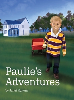 Paulie's Adventures by Hynum, Janet
