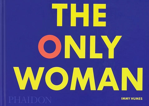 The Only Woman by Humes, Immy