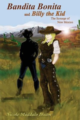 Bandita Bonita and Billy the Kid by Dixon, Nicole Maddalo