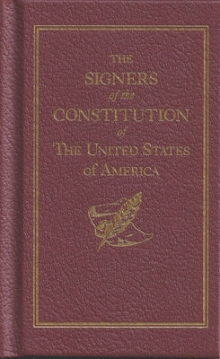 The Signers of the Constitution by Applewood Books