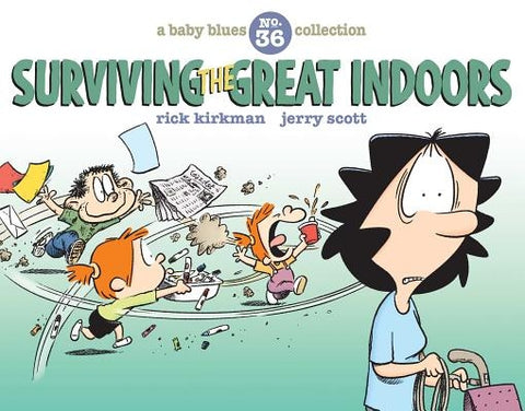 Surviving the Great Indoors: A Baby Blues Collection by Scott, Jerry