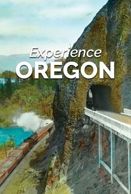 Experience Oregon by Platt, Amy E.