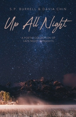 Up All Night: A Poetic Collection of Late Night Thoughts by Chin, Davia