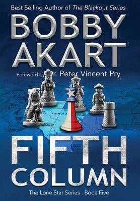 Fifth Column: Post Apocalyptic EMP Survival Fiction by Akart, Bobby