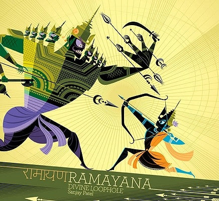 Ramayana: Divine Loophole by Patel, Sanjay