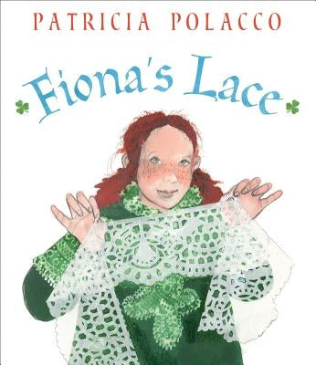 Fiona's Lace by Polacco, Patricia