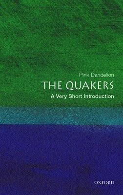The Quakers: A Very Short Introduction by Dandelion, Pink