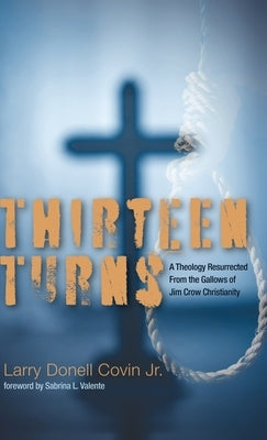 Thirteen Turns by Covin, Larry Donell, Jr.