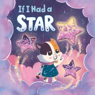 If I Had a Star: Board Book with Glitter Shaker by Igloobooks