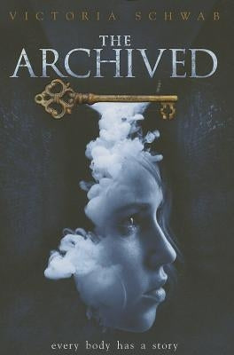 The Archived by Schwab, Victoria