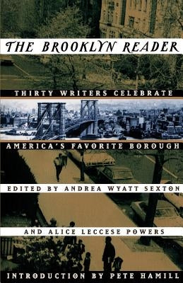 The Brooklyn Reader: 30 Writers Celebrate America's Favorite Borough by Sexton, Andrea W.