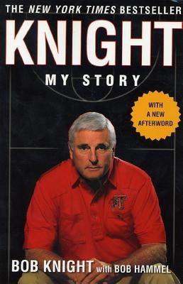 Knight: My Story by Knight, Bobby