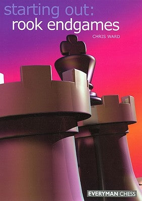 Rook Endgames by Ward, Chriss