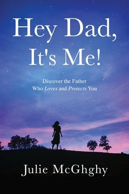 Hey Dad, It's Me! by McGhghy, Julie