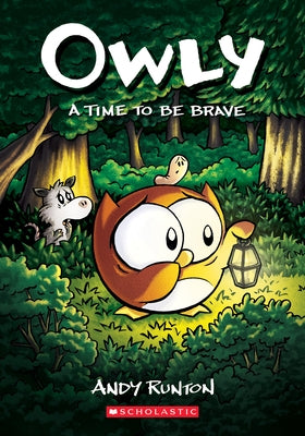 A Time to Be Brave: A Graphic Novel (Owly #4), 4 by Runton, Andy