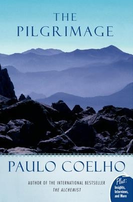 The Pilgrimage: A Contemporary Quest for Ancient Wisdom by Coelho, Paulo