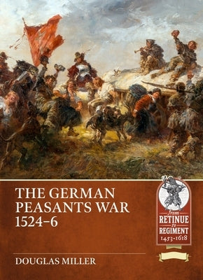 The German Peasants' War 1524-26 by Miller, Douglas