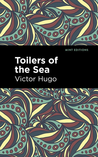 Toilers of the Sea by Hugo, Victor