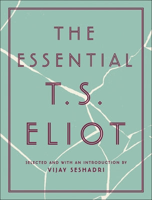 The Essential T.S. Eliot by Eliot, T. S.