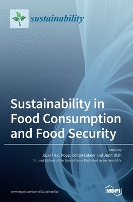 Sustainability in Food Consumption and Food Security by Popp, József