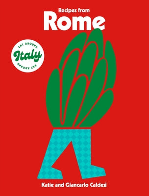 Recipes from Rome by Caldesi, Katie