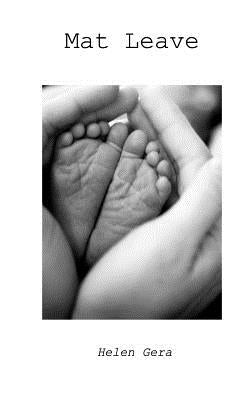 Mat Leave by Gera, Helen