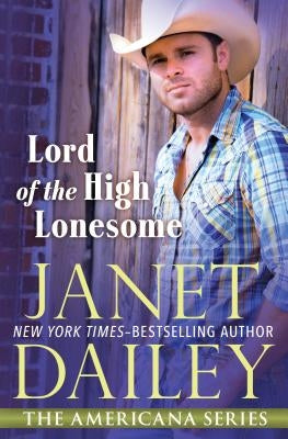 Lord of the High Lonesome by Dailey, Janet